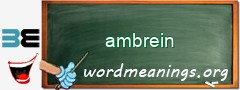 WordMeaning blackboard for ambrein